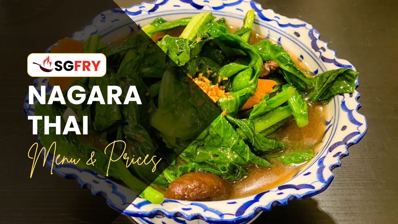 NAGARA THAI MENU SINGAPORE PRICES