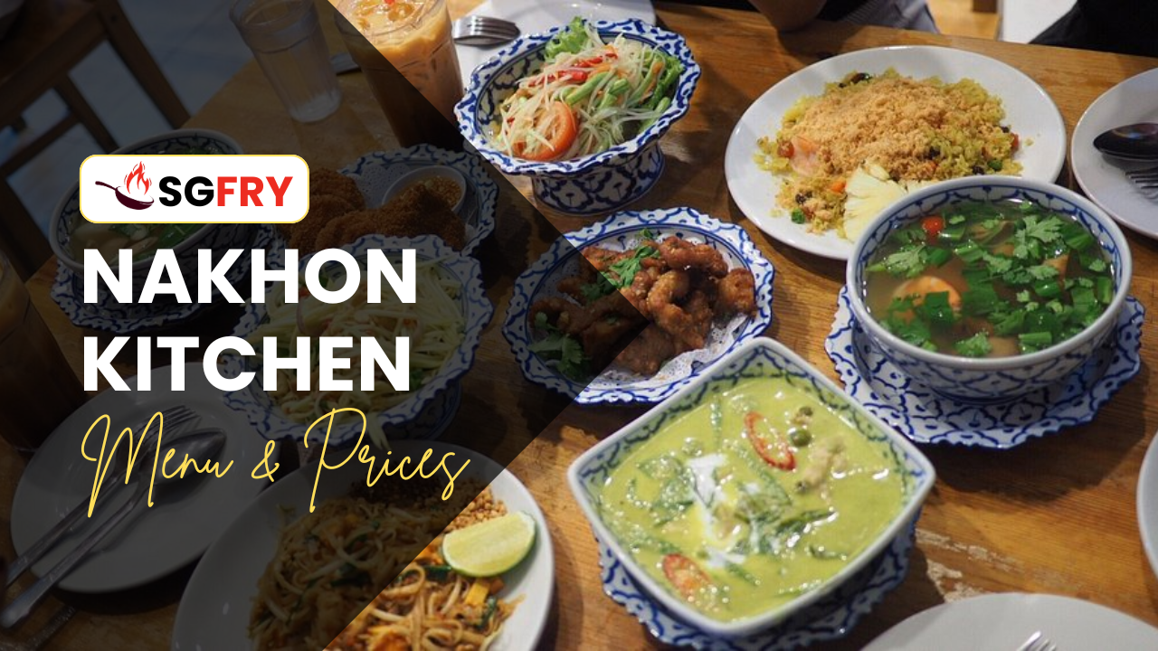 NAKHON KITCHEN MENU SINGAPORE PRICES