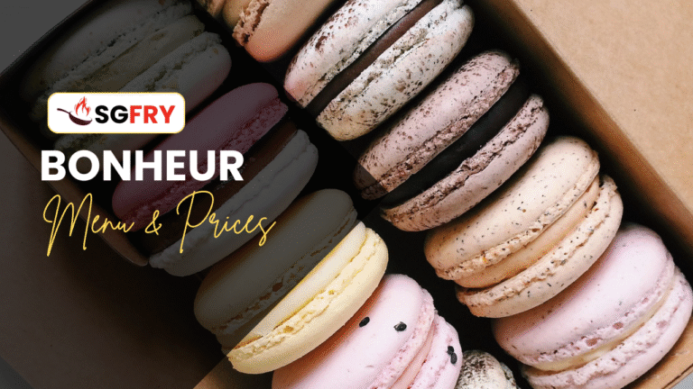 BONHEUR MENU SINGAPORE & UPDATED PRICES 2025