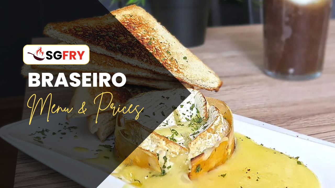 BRASEIRO MENU SINGAPORE PRICES