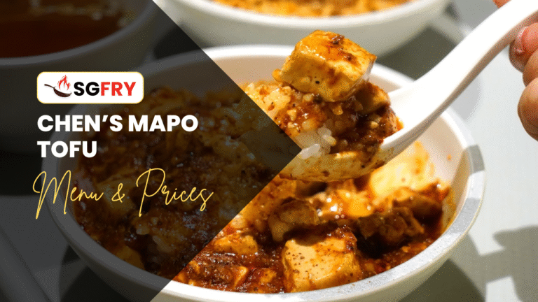 CHEN’S MAPO TOFU MENU SINGAPORE PRICES