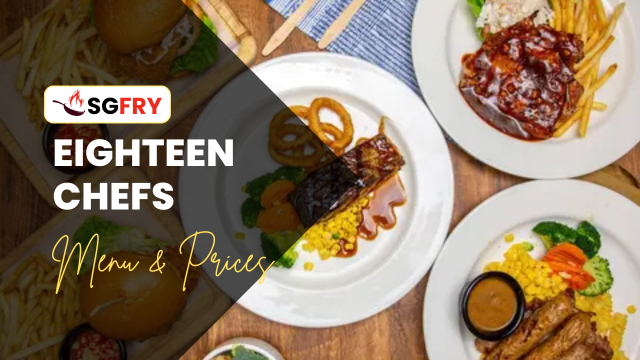 EIGHTEEN CHEFS MENU SINGAPORE PRICES