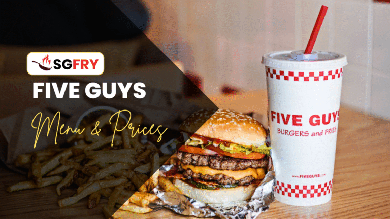 FIVE GUYS MENU SINGAPORE & UPDATED PRICES 2025