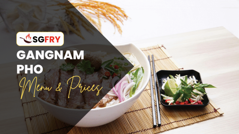 GANGNAM PHO MENU SINGAPORE PRICES
