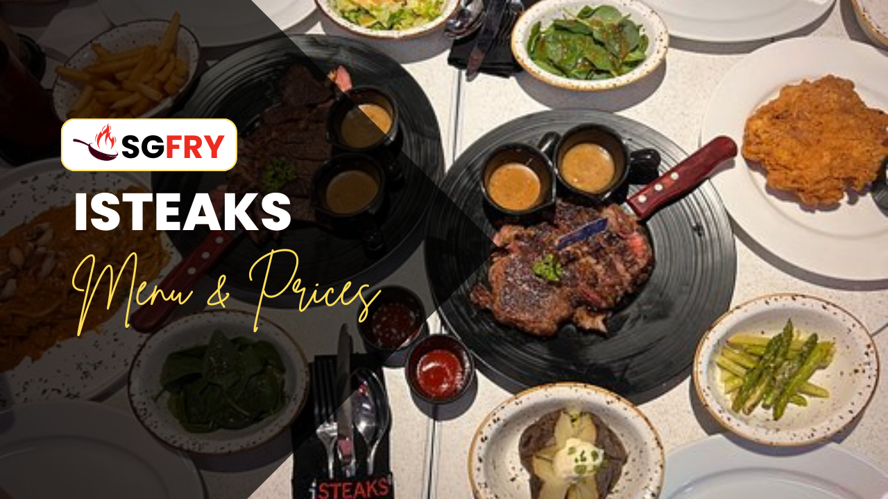 ISTEAKS MENU SINGAPORE PRICES