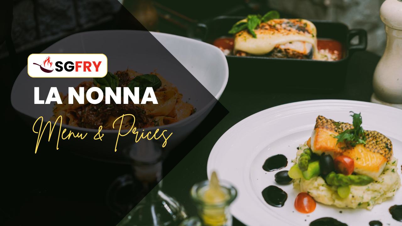 LA NONNA MENU SINGAPORE PRICES