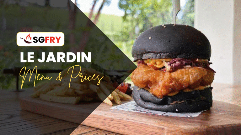 LE JARDIN MENU SINGAPORE PRICES