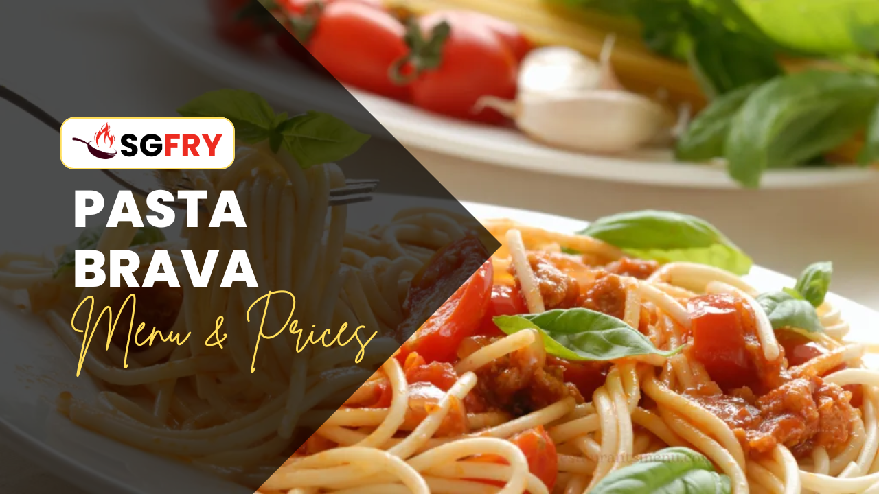 PASTA BRAVA MENU SINGAPORE PRICES