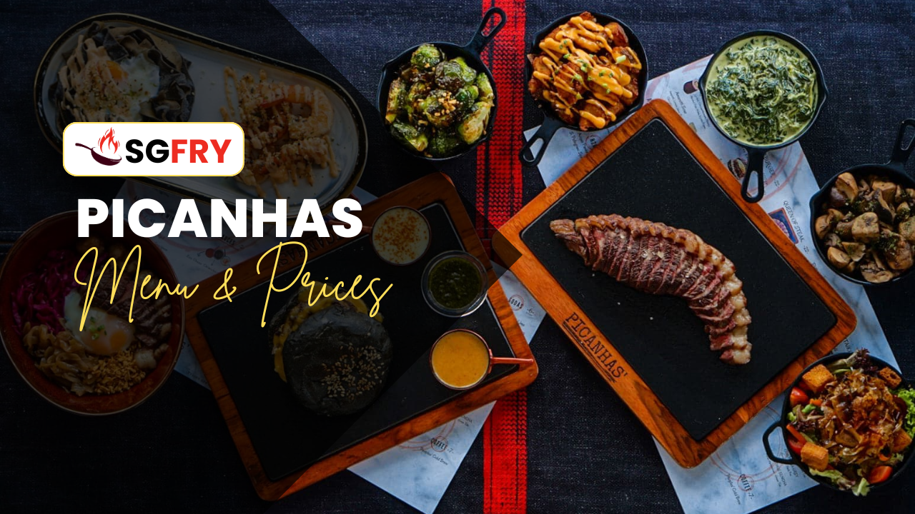 PICANHAS MENU SINGAPORE PRICES