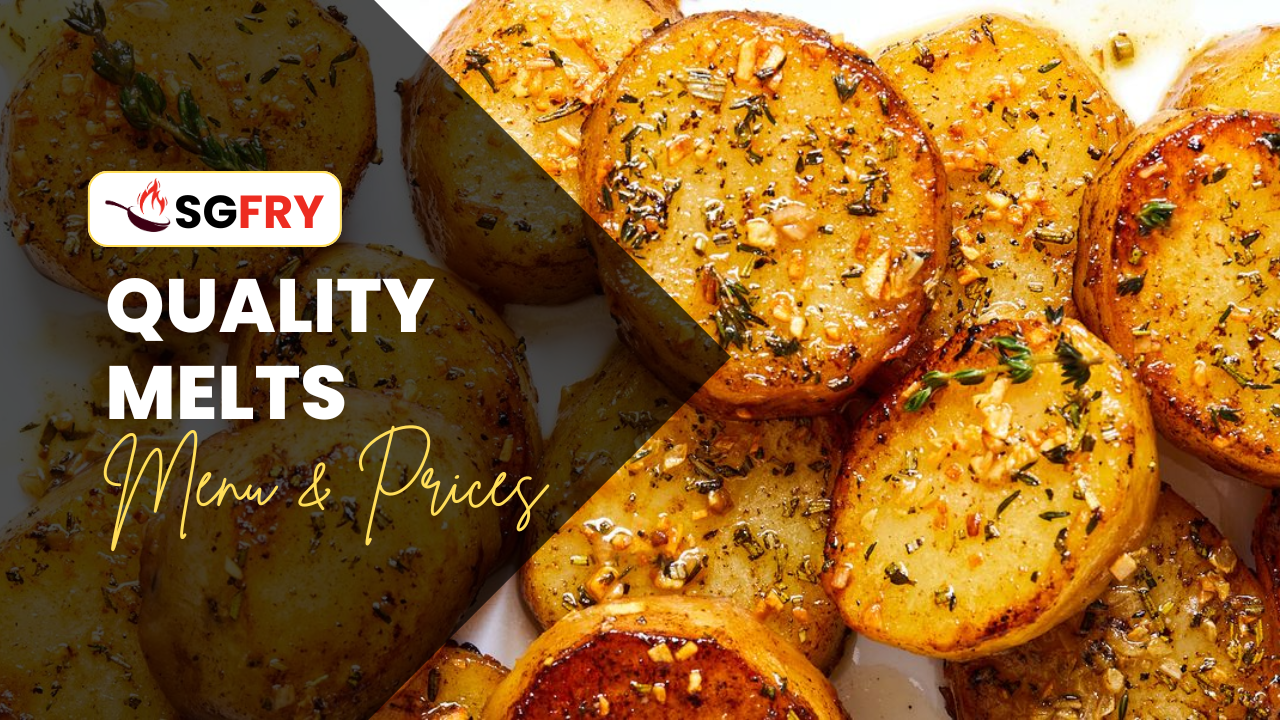 QUALITY MELTS MENU SINGAPORE PRICES