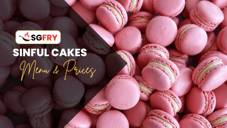 SINFUL CAKES MENU SINGAPORE & UPDATED PRICES 2025