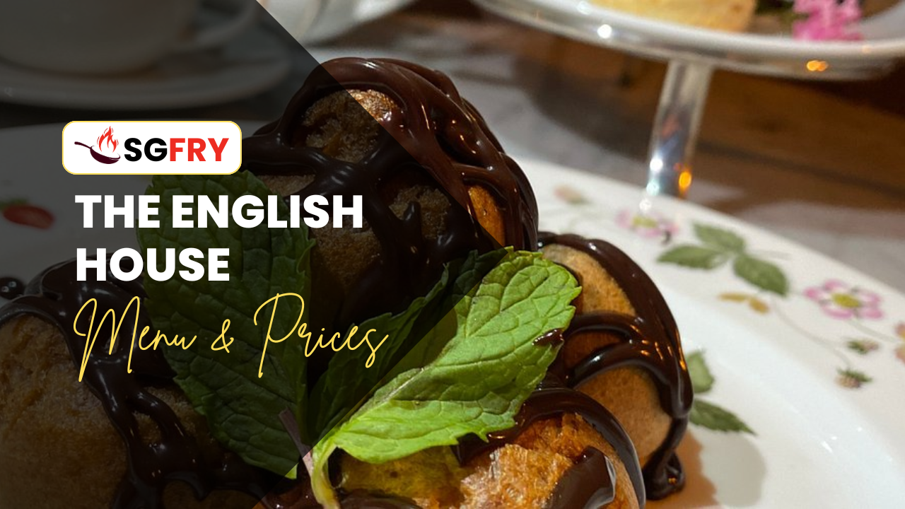 THE ENGLISH HOUSE MENU SINGAPORE PRICES