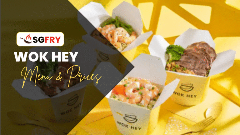 WOK HEY MENU SINGAPORE & UPDATED PRICES 2025