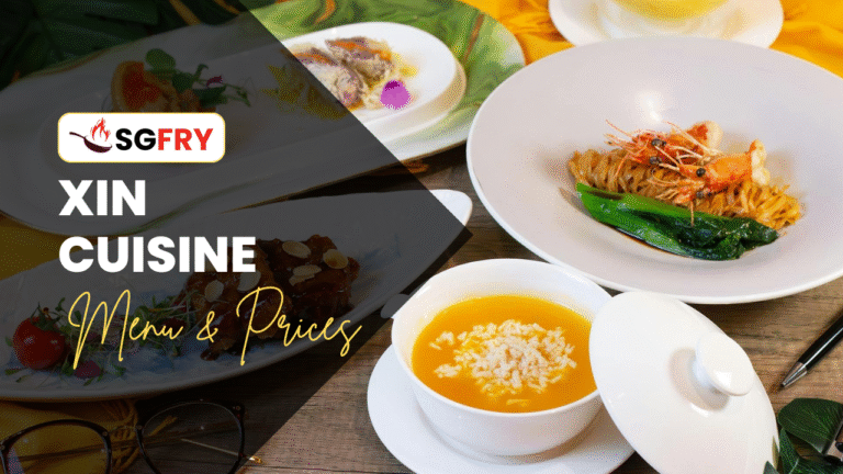 XIN CUISINE MENU SINGAPORE PRICES
