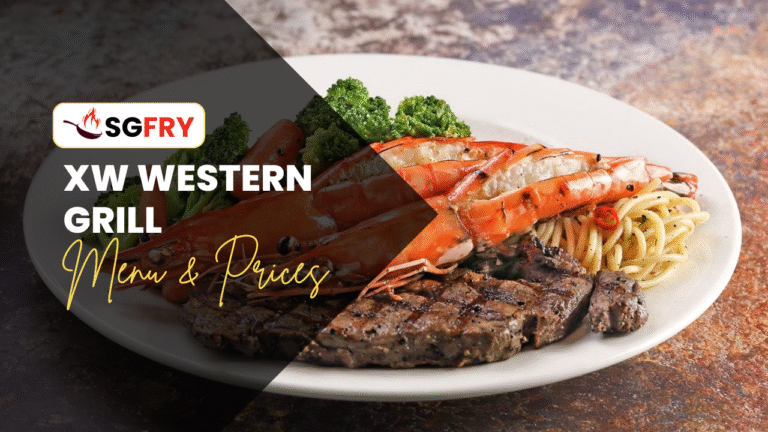 XW WESTERN GRILL MENU SINGAPORE PRICES