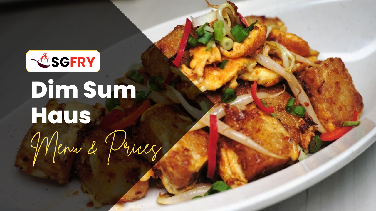 Dim Sum Haus MENU SINGAPORE PRICES