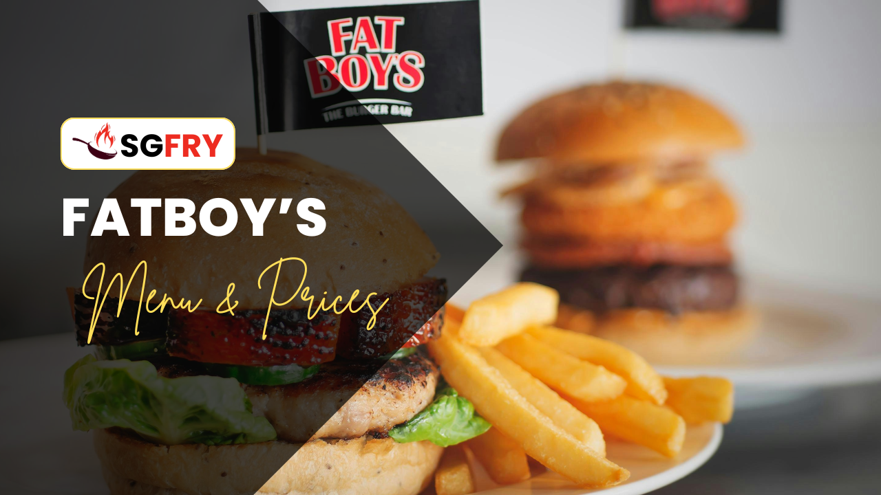 FATBOYS MENU SINGAPORE PRICES