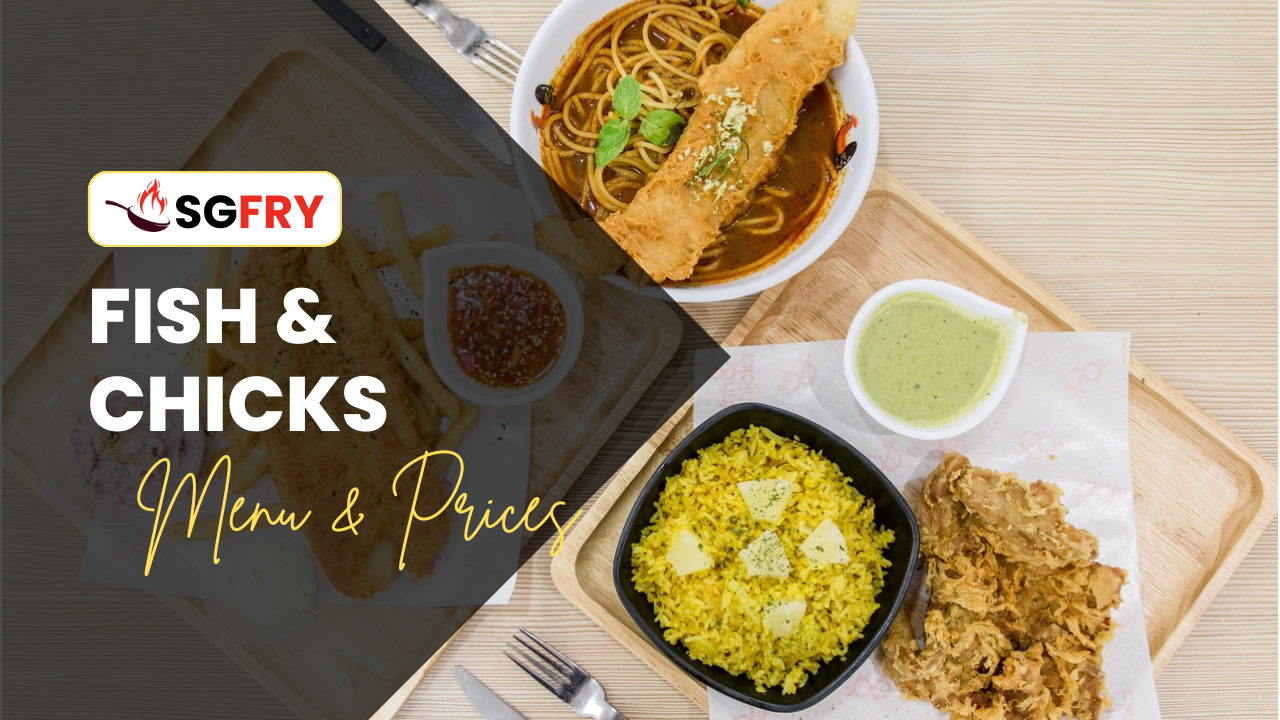 FISH & CHICKS MENU SINGAPORE PRICES