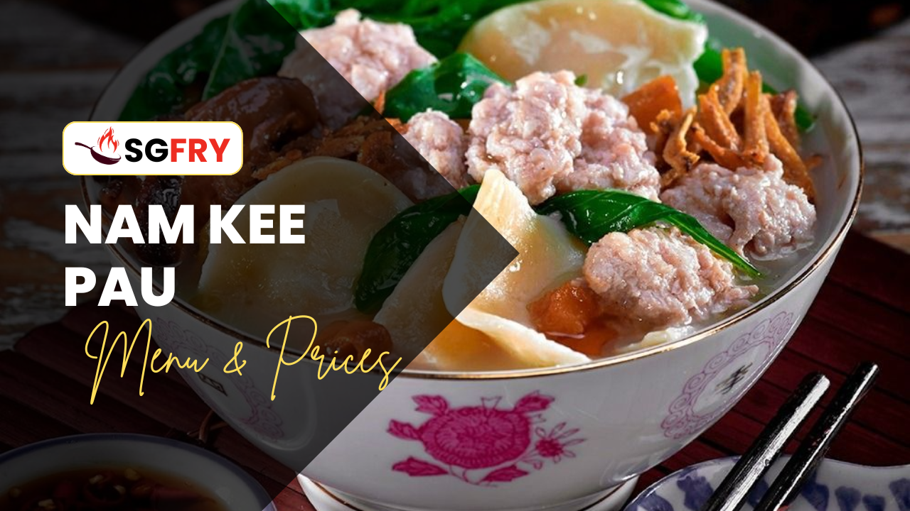 NAM KEE PAU MENU SINGAPORE PRICES