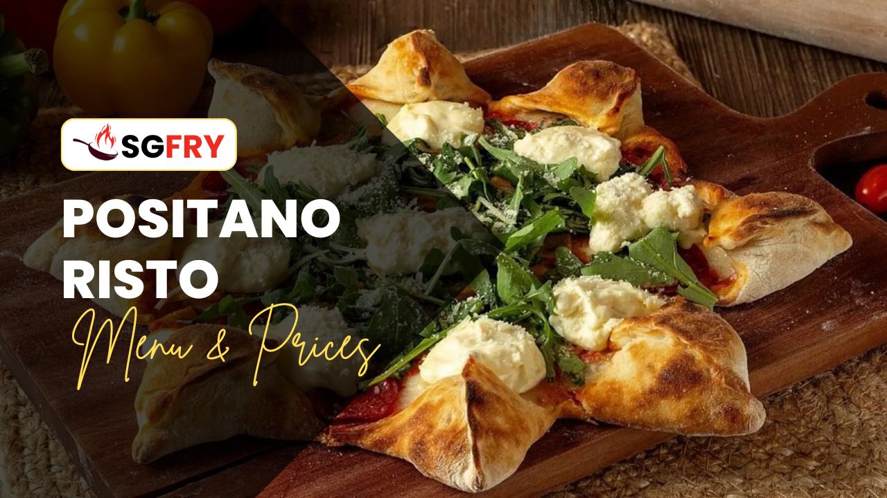 POSITANO RISTO MENU SINGAPORE PRICES