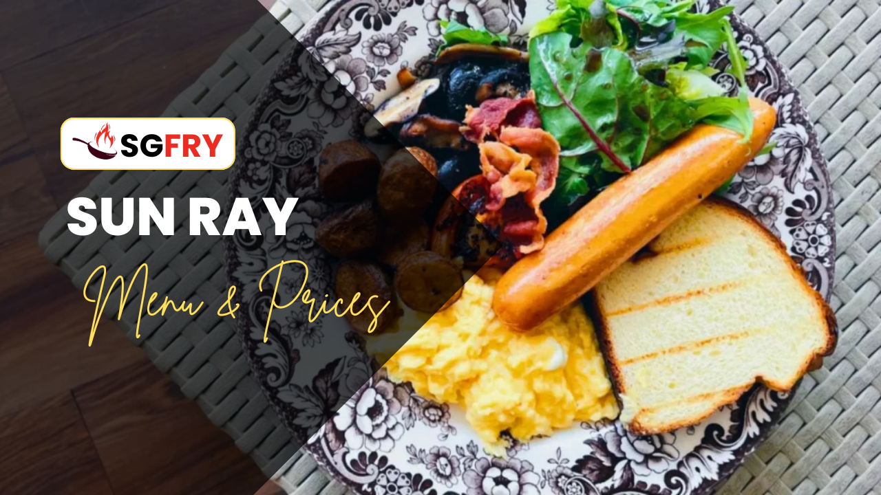 SUN RAY MENU SINGAPORE PRICES
