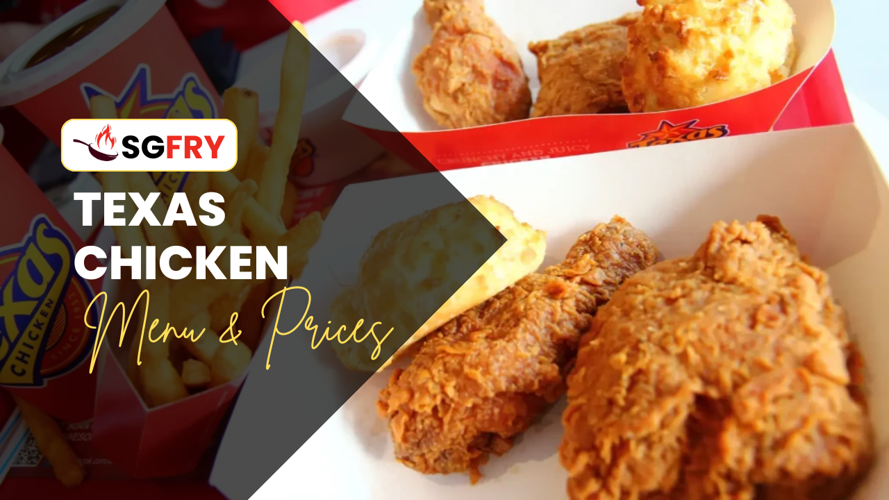 TEXAS CHICKEN MENU SINGAPORE PRICES
