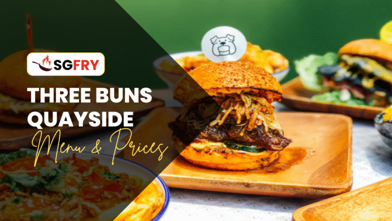 THREE BUNS QUAYSIDE MENU SINGAPORE PRICES