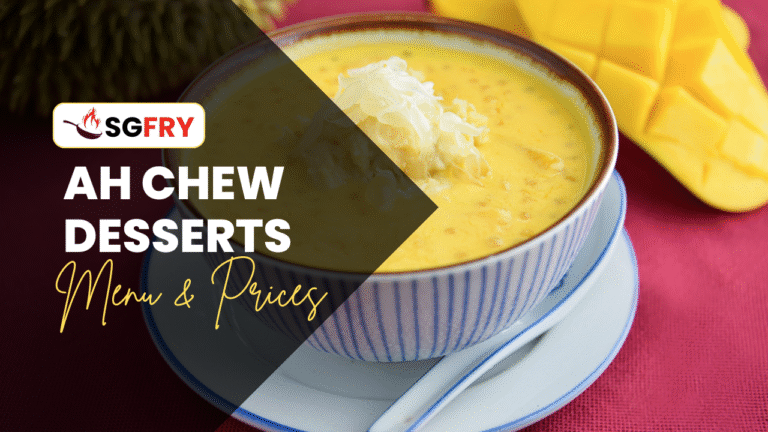 AH CHEW DESSERTS MENU SINGAPORE PRICES