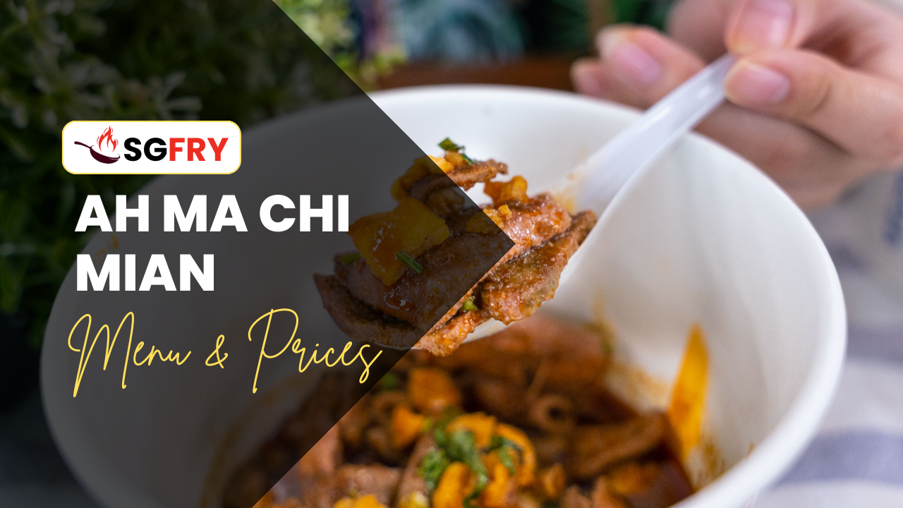 AH MA CHI MIAN MENU SINGAPORE PRICES