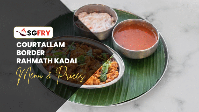 COURTALLAM BORDER RAHMATH KADAI MENU SINGAPORE PRICES