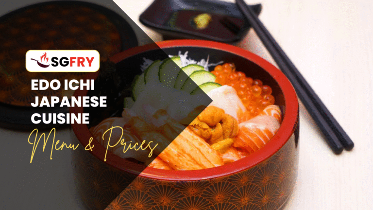 EDO ICHI JAPANESE CUISINE MENU SINGAPORE PRICES