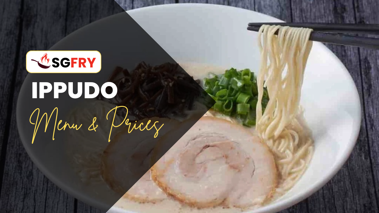 IPPUDO MENU SINGAPORE PRICES
