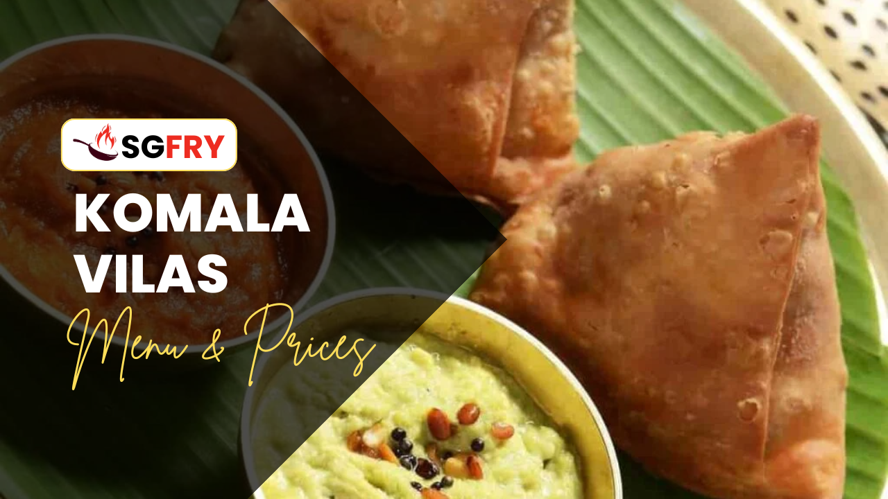 KOMALA VILAS MENU SINGAPORE PRICES