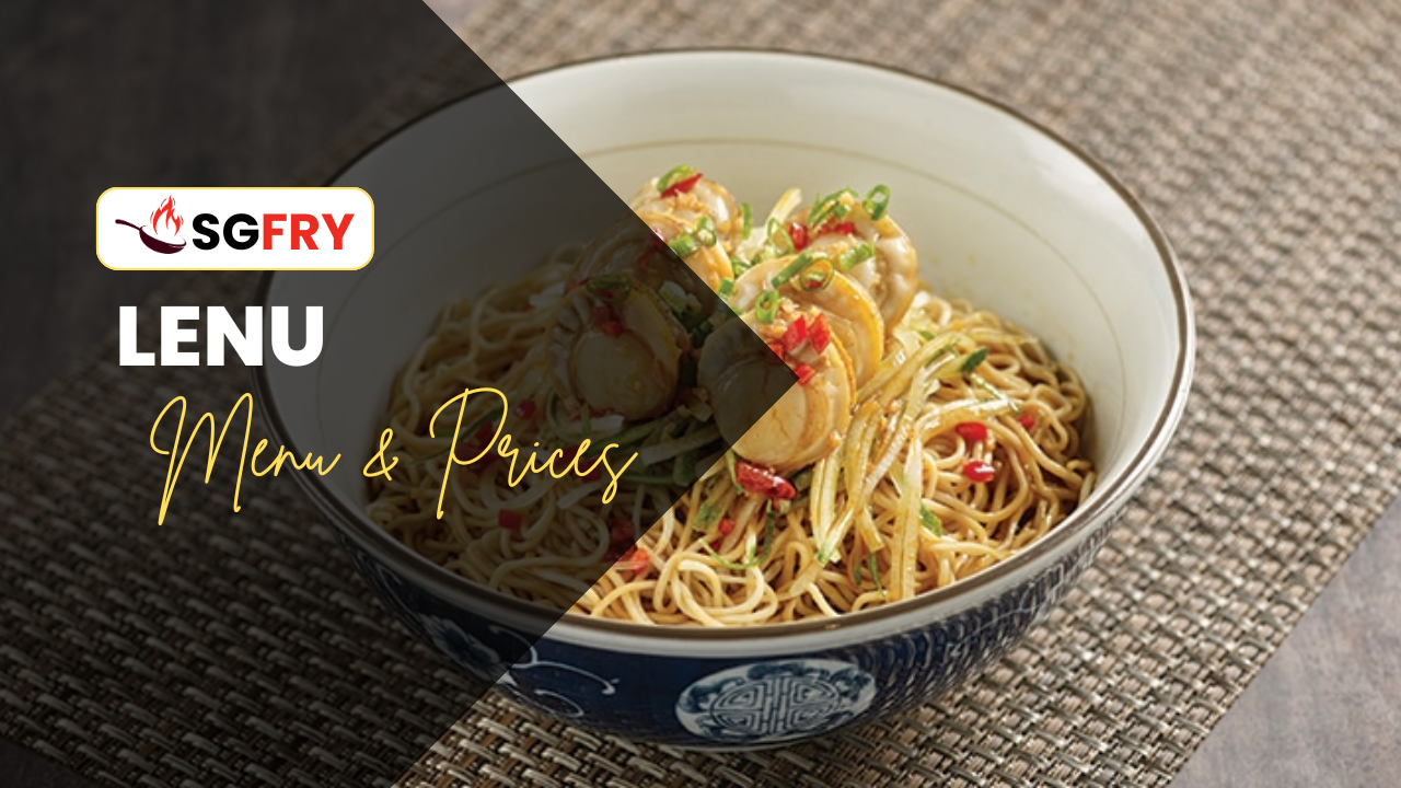 LENU MENU SINGAPORE PRICES