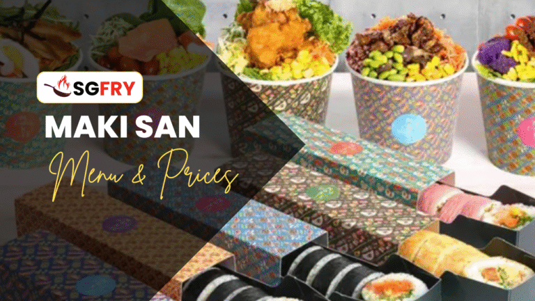 MAKI SAN MENU SINGAPORE PRICES