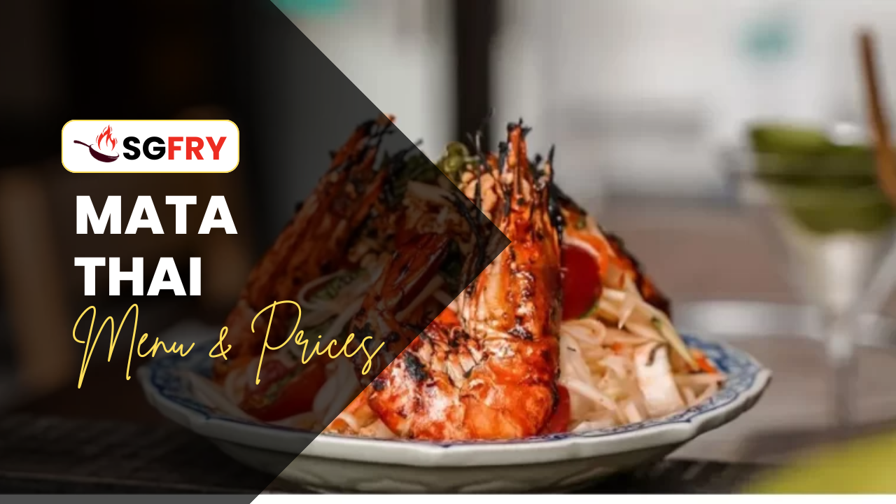 MATA THAI MENU SINGAPORE PRICES