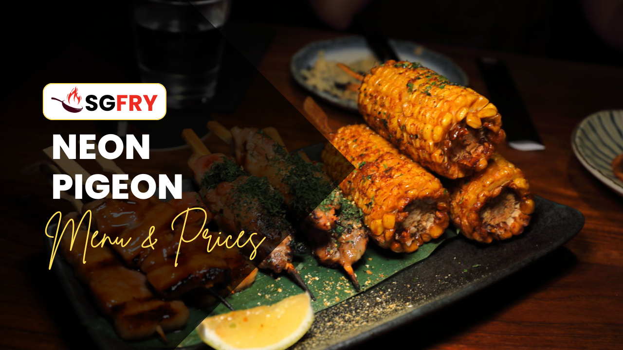 NEON PIGEON MENU SINGAPORE PRICES