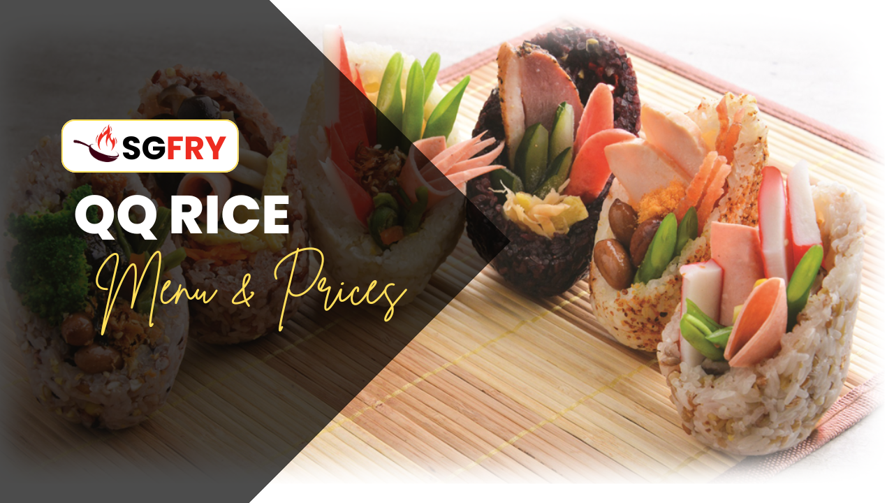 QQ RICE MENU SINGAPORE PRICES