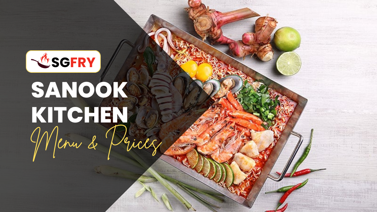 SANOOK KITCHEN MENU SINGAPORE PRICES