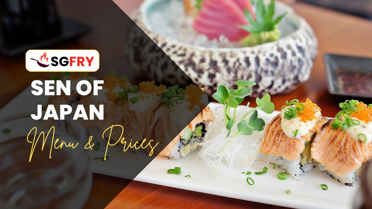 SEN OF JAPAN MENU SINGAPORE PRICES