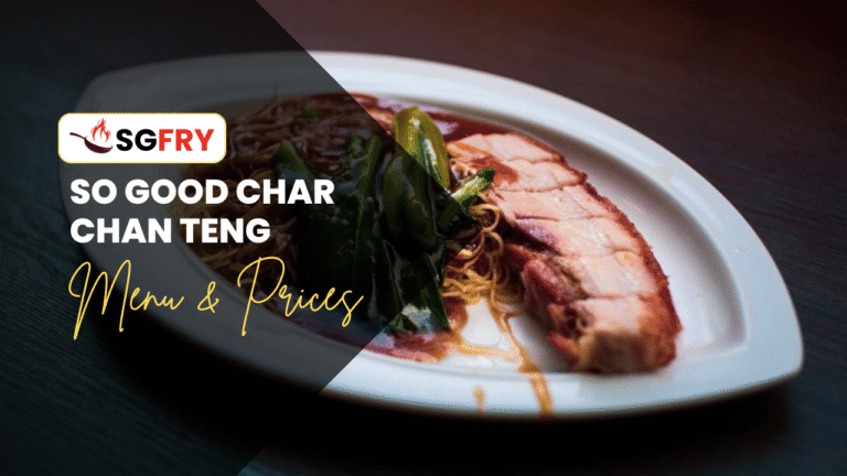 SO GOOD CHAR CHAN TENG MENU SINGAPORE PRICES
