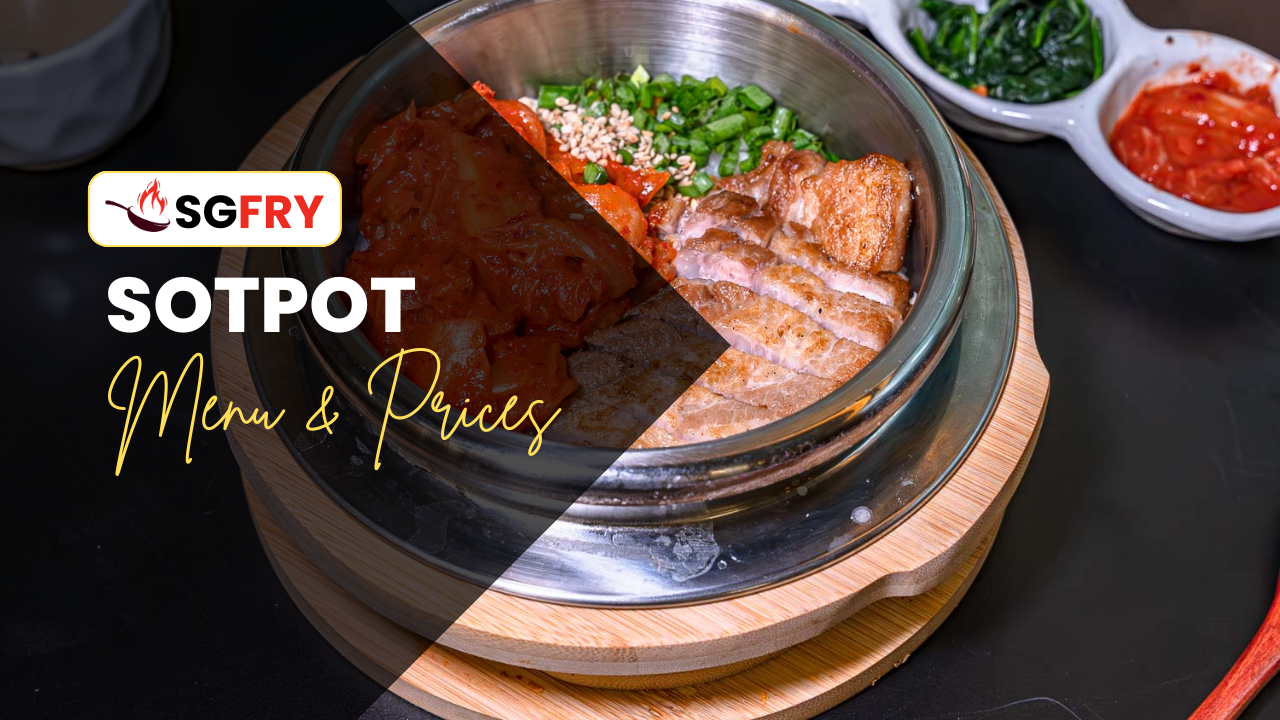 SOTPOT MENU SINGAPORE PRICES