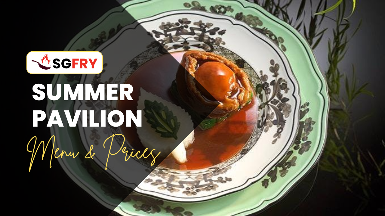 SUMMER PAVILION MENU SINGAPORE PRICES