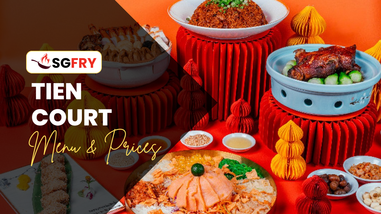 TIEN COURT MENU SINGAPORE PRICES