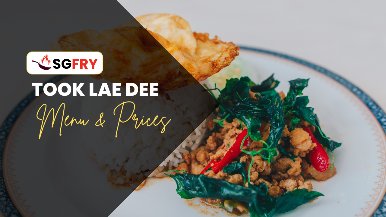 TOOK LAE DEE MENU SINGAPORE PRICES