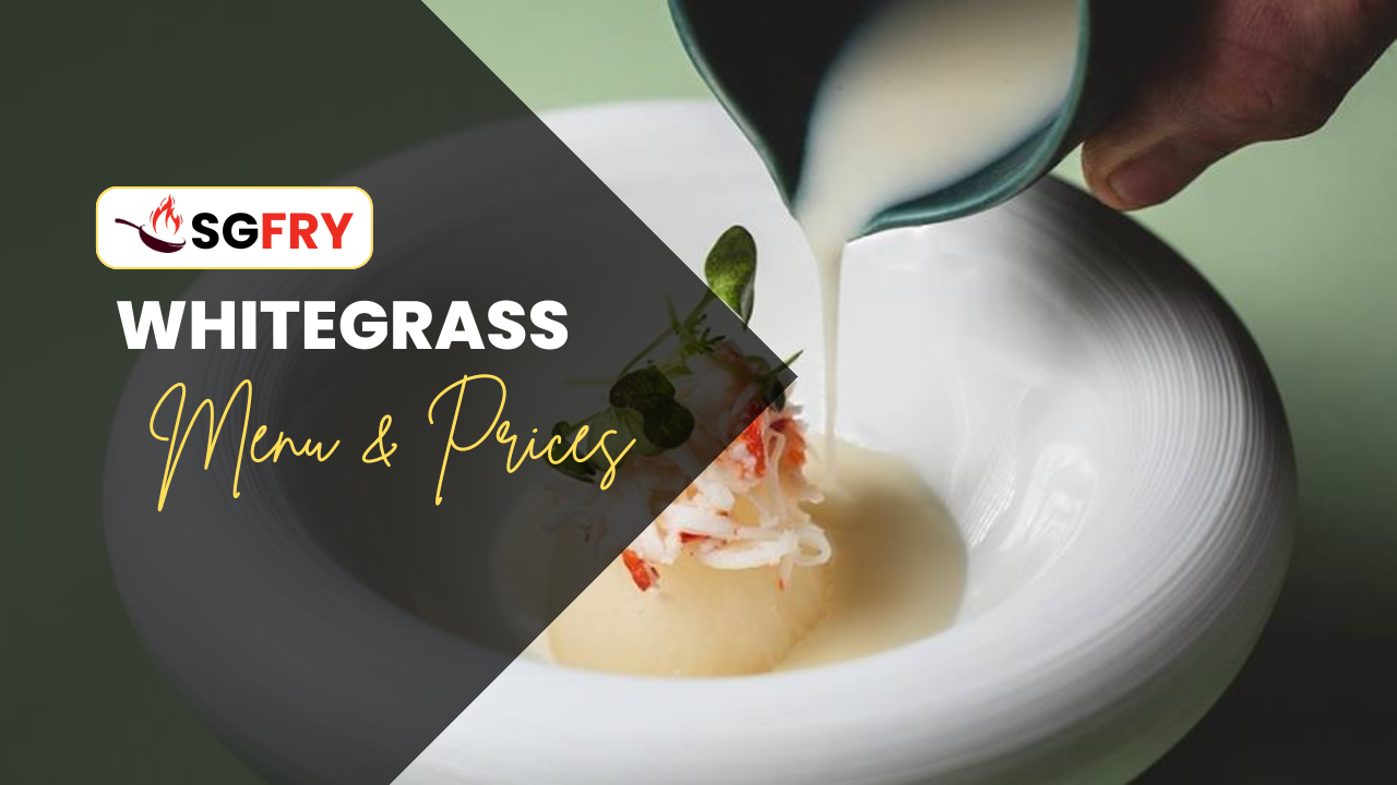 WHITEGRASS MENU SINGAPORE PRICES