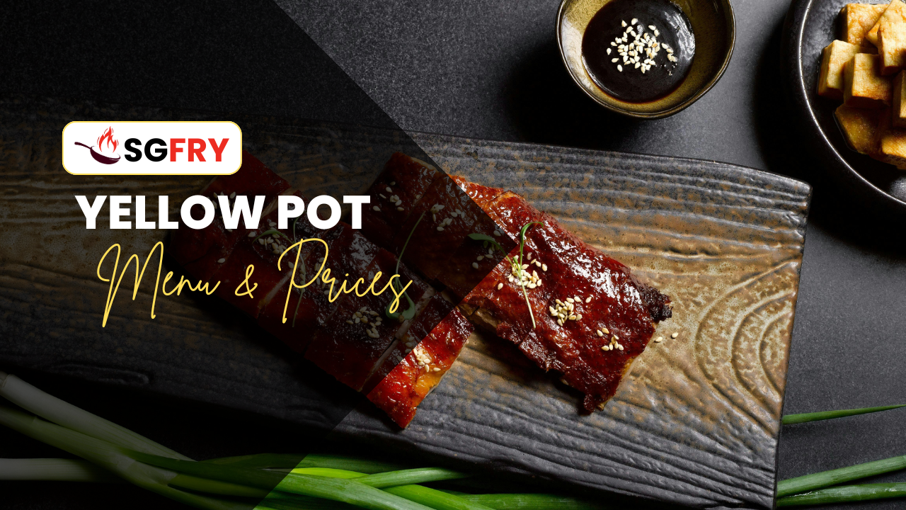 YELLOW POT MENU SINGAPORE PRICES