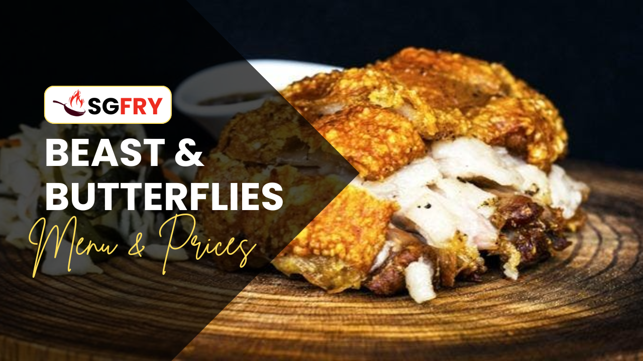 BEAST & BUTTERFLIES MENU SINGAPORE PRICES