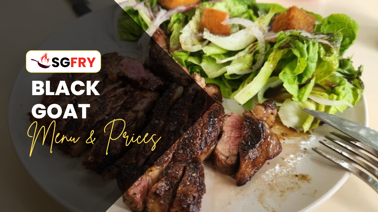 BLACK GOAT MENU SINGAPORE PRICES