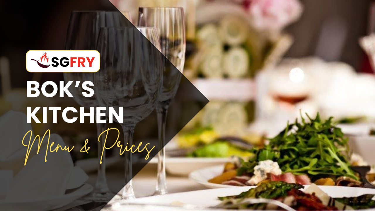 BOK’S KITCHEN MENU SINGAPORE PRICES
